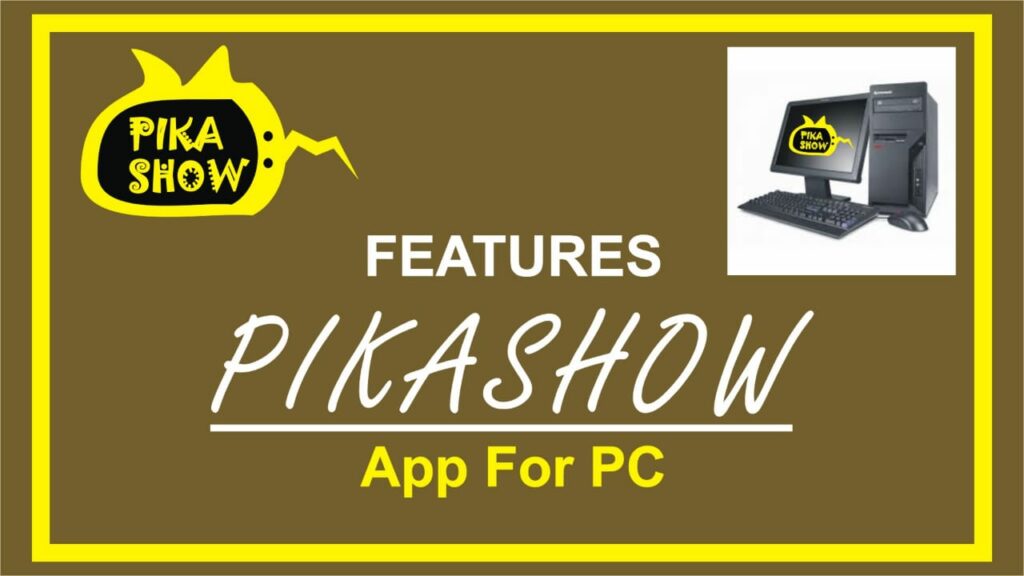 Pikashow App For PC